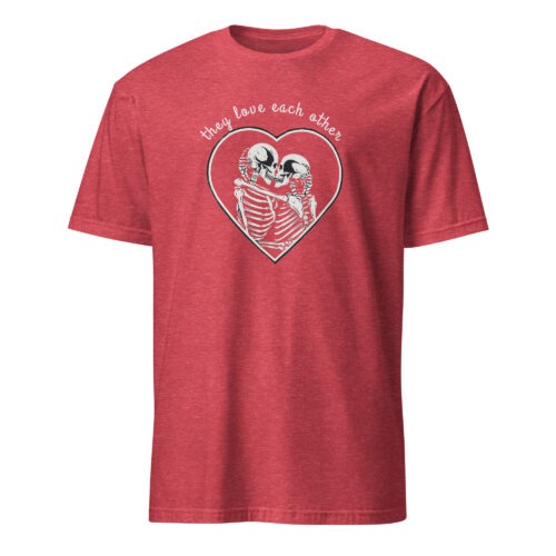 The Grateful Store-They Love Each Other T-Shirt