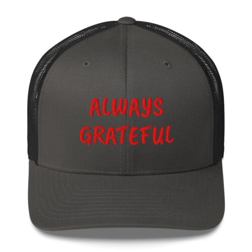 The Grateful Store- Always Grateful Trucker Hat